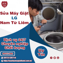 Sửa máy giặt LG tại Nam Từ Liêm: Dịch vụ chuyên nghiệp tại nhà