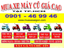 Mua các loại xe gắn máy cũ giá cao tại TpHCM_0901-46 99 46