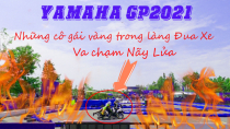 Giải đua xe Yamaha GP 2021  xuất hiện nhiều bóng hồng và những màn va chạm nảy lửa